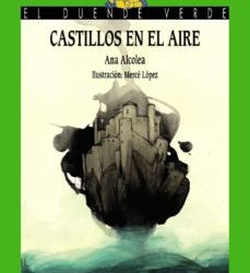 “Castillos en el aire” de Ana Alcolea.